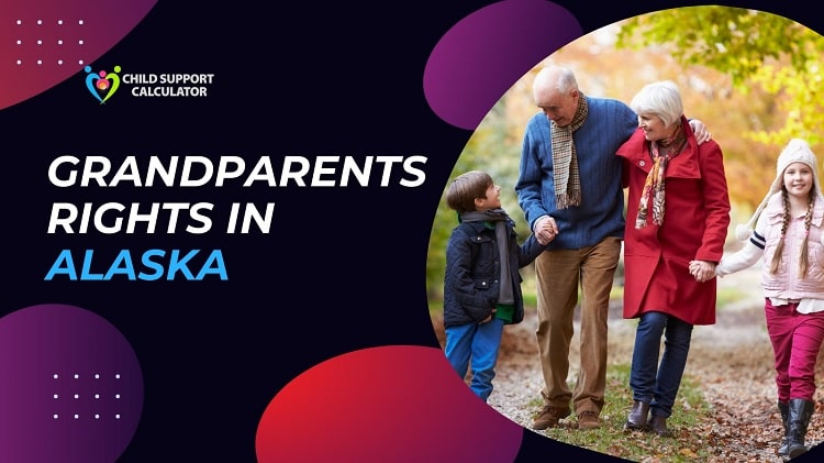 Grandparents Rights In Alaska (Updated) 2024